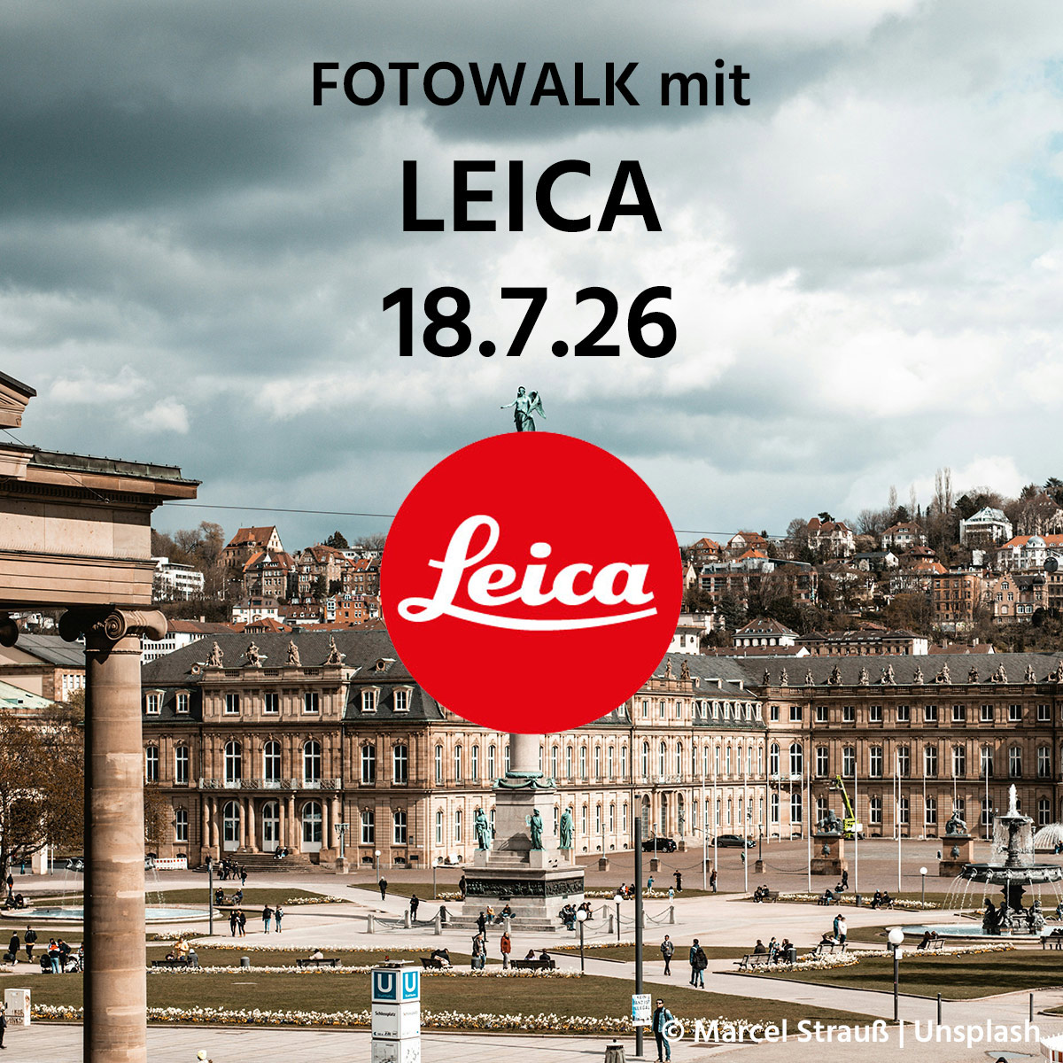 Stuttgart Fotowalk mit Leica 18.7.26